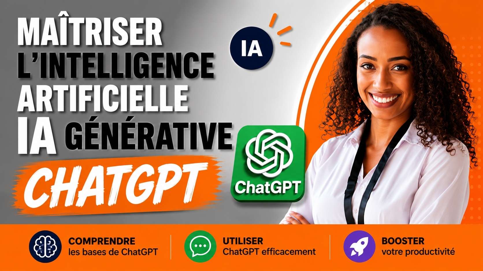 Maîtriser l’Intelligence Artificielle Générative : Découvrir ChatGPT pas à pas